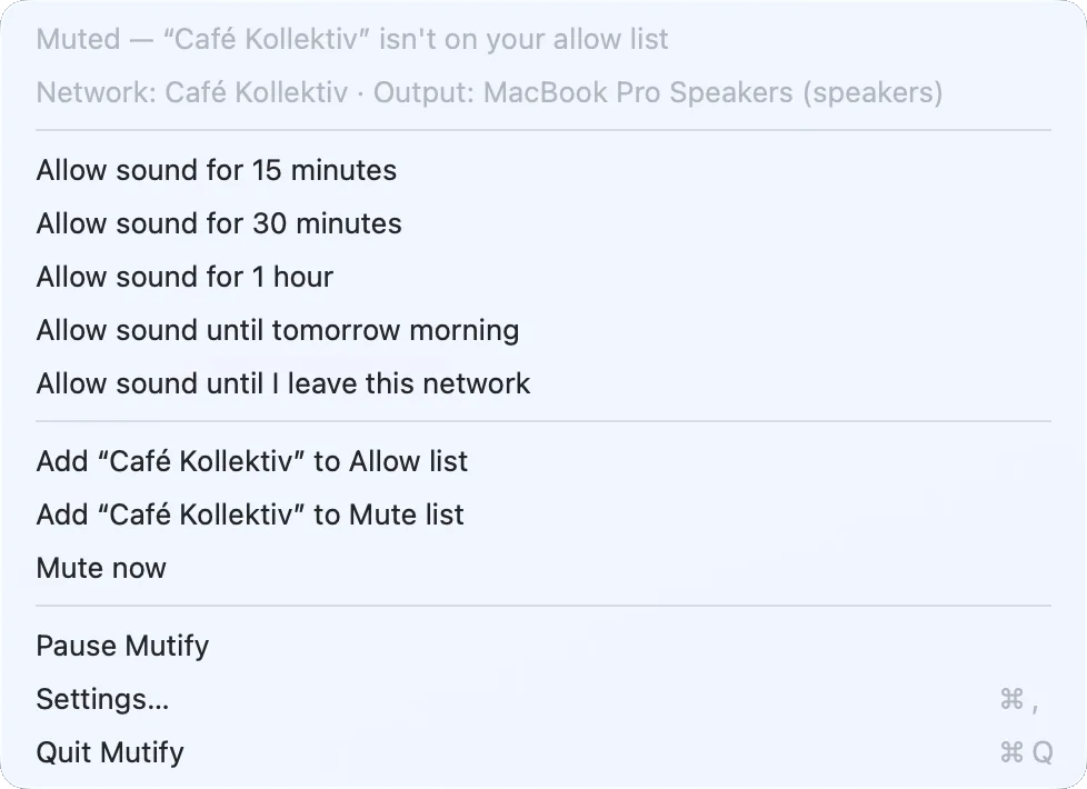 Mutify's menu bar menu: what it's doing and why, then allow sound for 15 minutes, 30 minutes, an hour, until tomorrow morning, or until you leave this network, then the allow and mute lists, Pause, Settings and Quit.